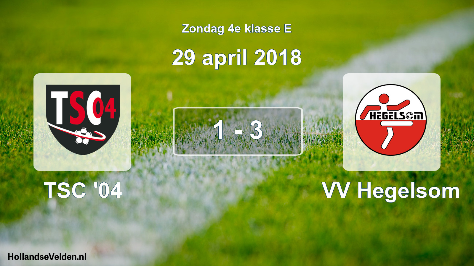 Total number of matches played: TSC '04 - VV Hegelsom 1 - 3 (29 April 2018)