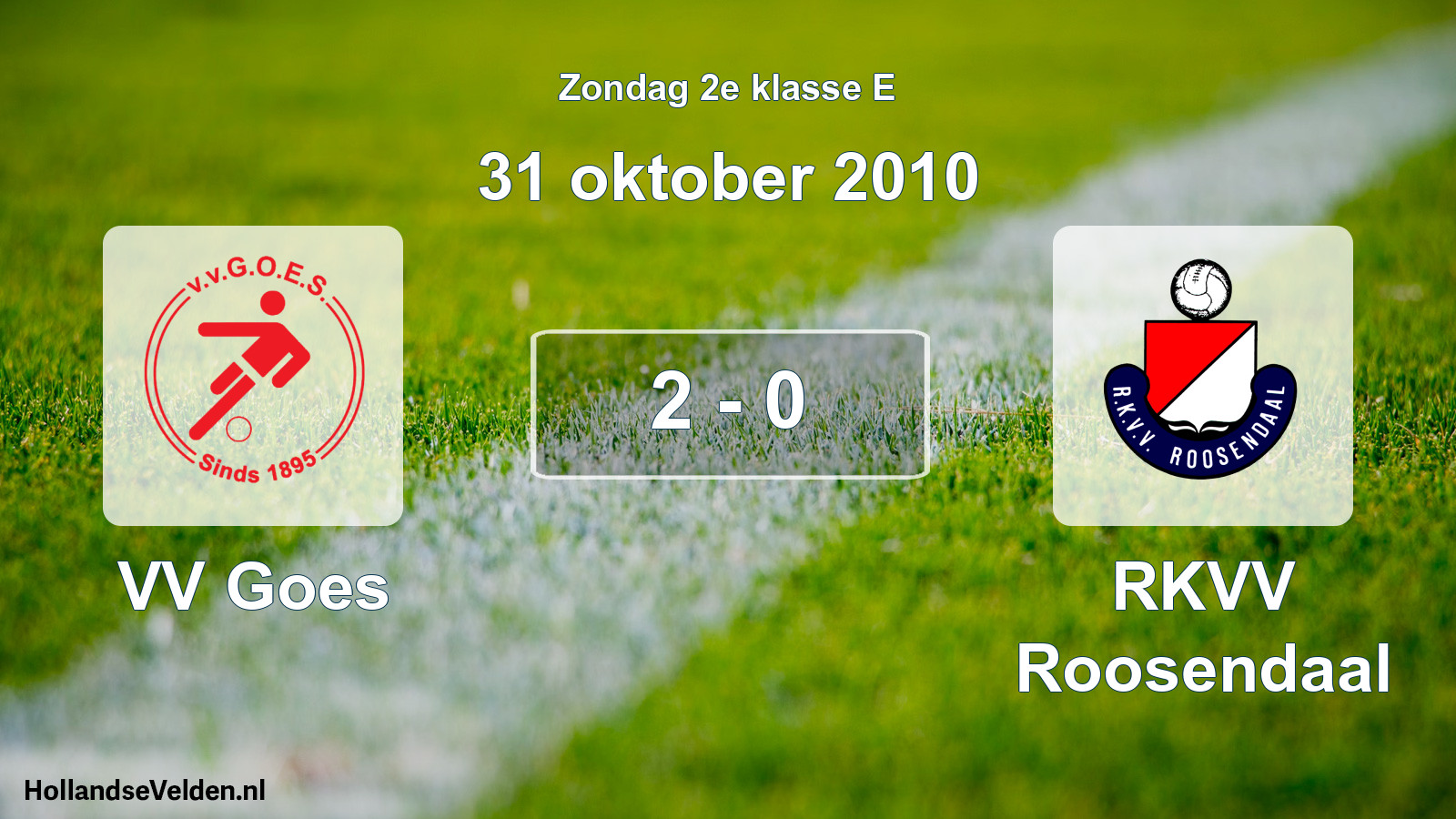 Total number of matches played: VV Goes - RKVV Roosendaal 2 - 0 (31 October 2010)