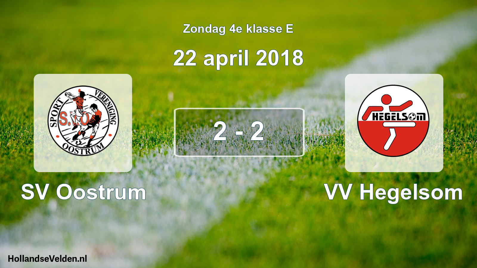 Total number of matches played: SV Oostrum - VV Hegelsom 2 - 2 (22 April 2018)
