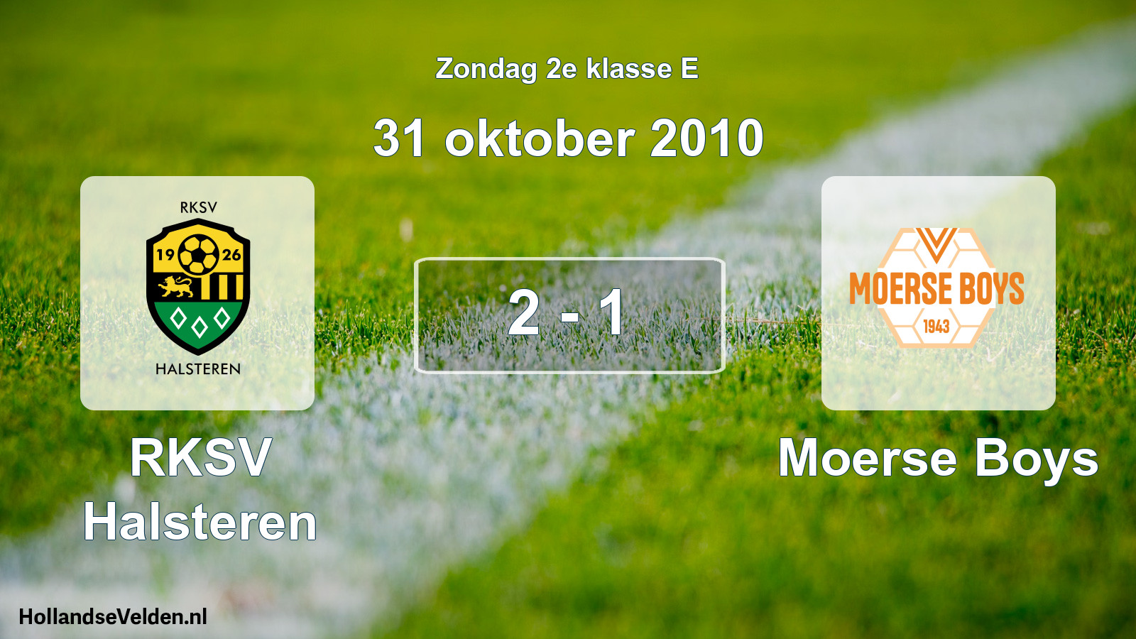 Total number of matches played: RKSV Halsteren - Moerse Boys 2 - 1 (31 October 2010)