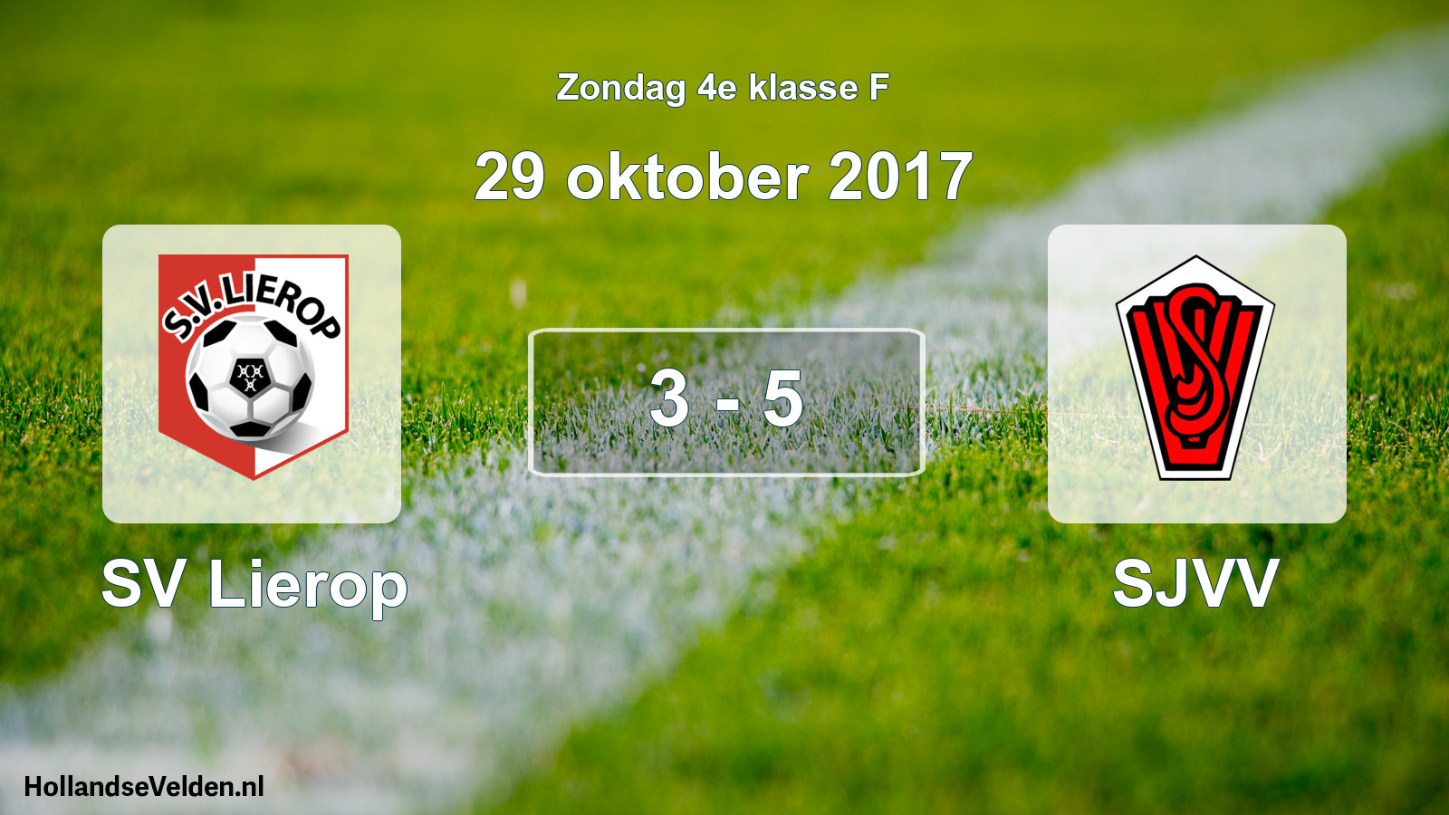 Total number of matches played: SV Lierop - SJVV 3 - 5 (29 October 2017)