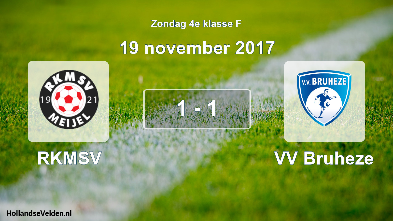 Total number of matches played: RKMSV - VV Bruheze 1 - 1 (19 November 2017)