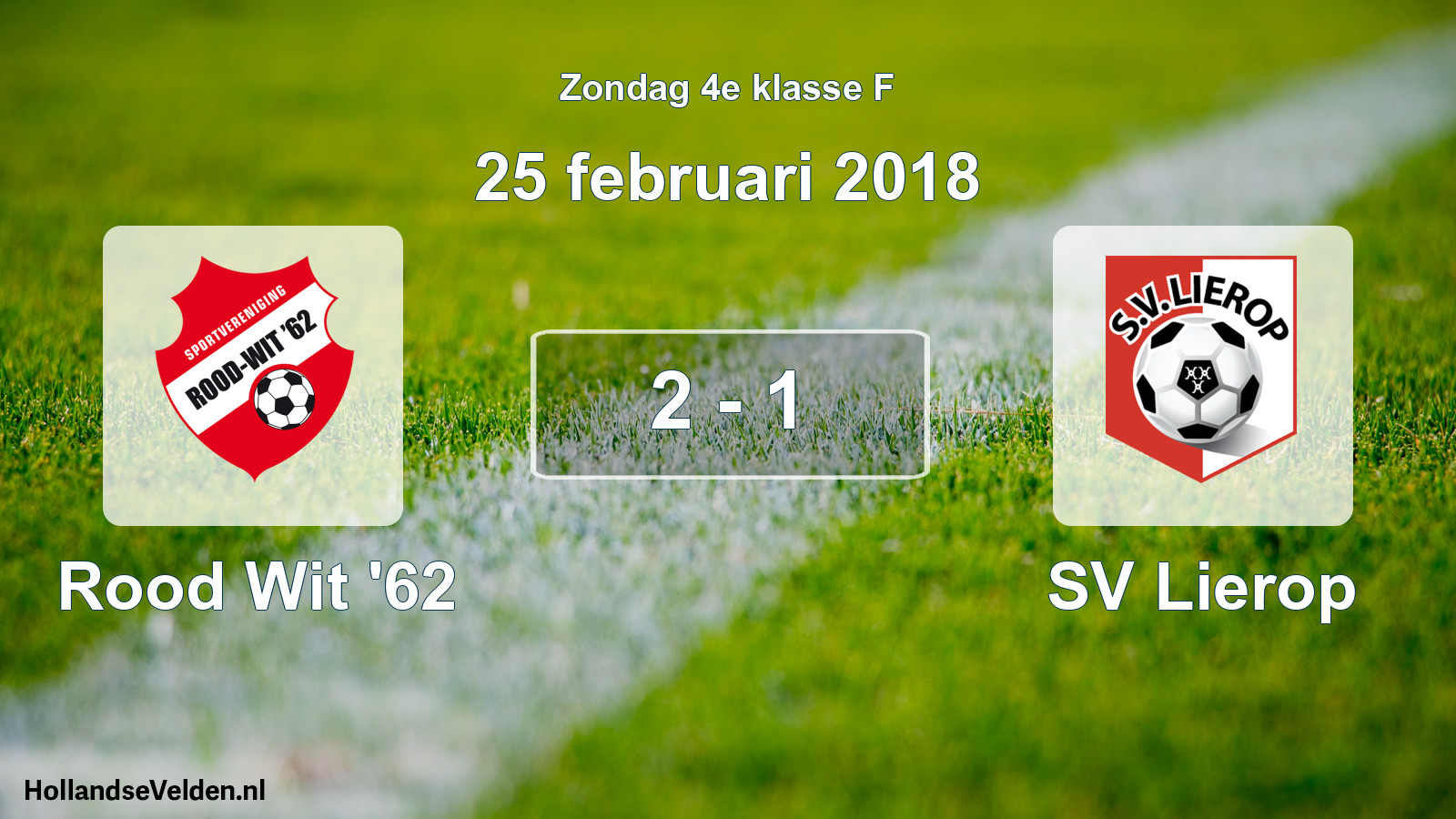 Total number of matches played: Rood Wit '62 - SV Lierop 2 - 1 (25 February 2018)
