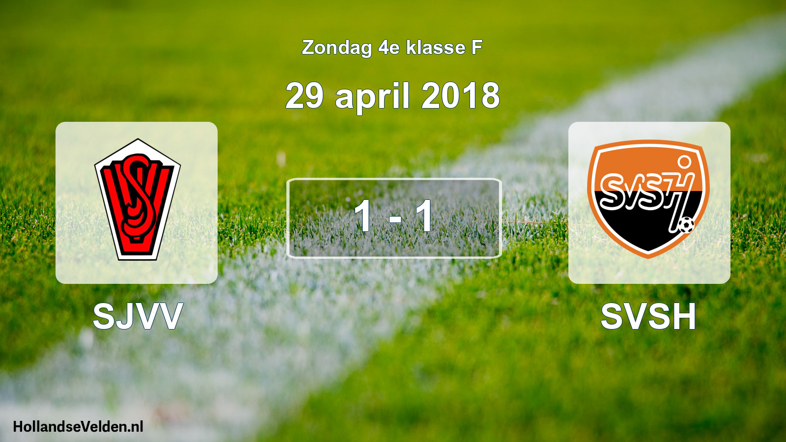Total number of matches played: SJVV - SVSH 1 - 1 (29 April 2018)