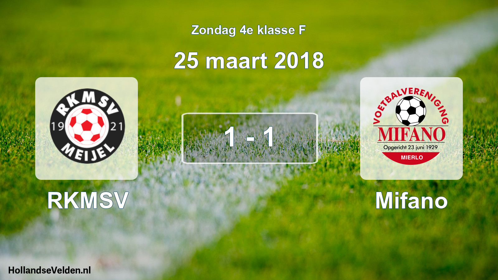 Total number of matches played: RKMSV - Mifano 1 - 1 (25 March 2018)
