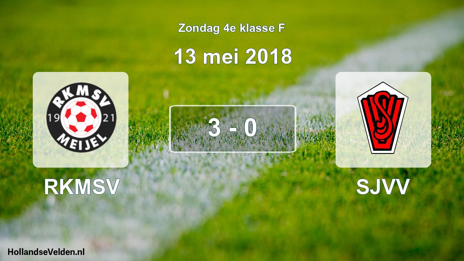 Total number of matches played: RKMSV - SJVV 3 - 0 (13 May 2018)