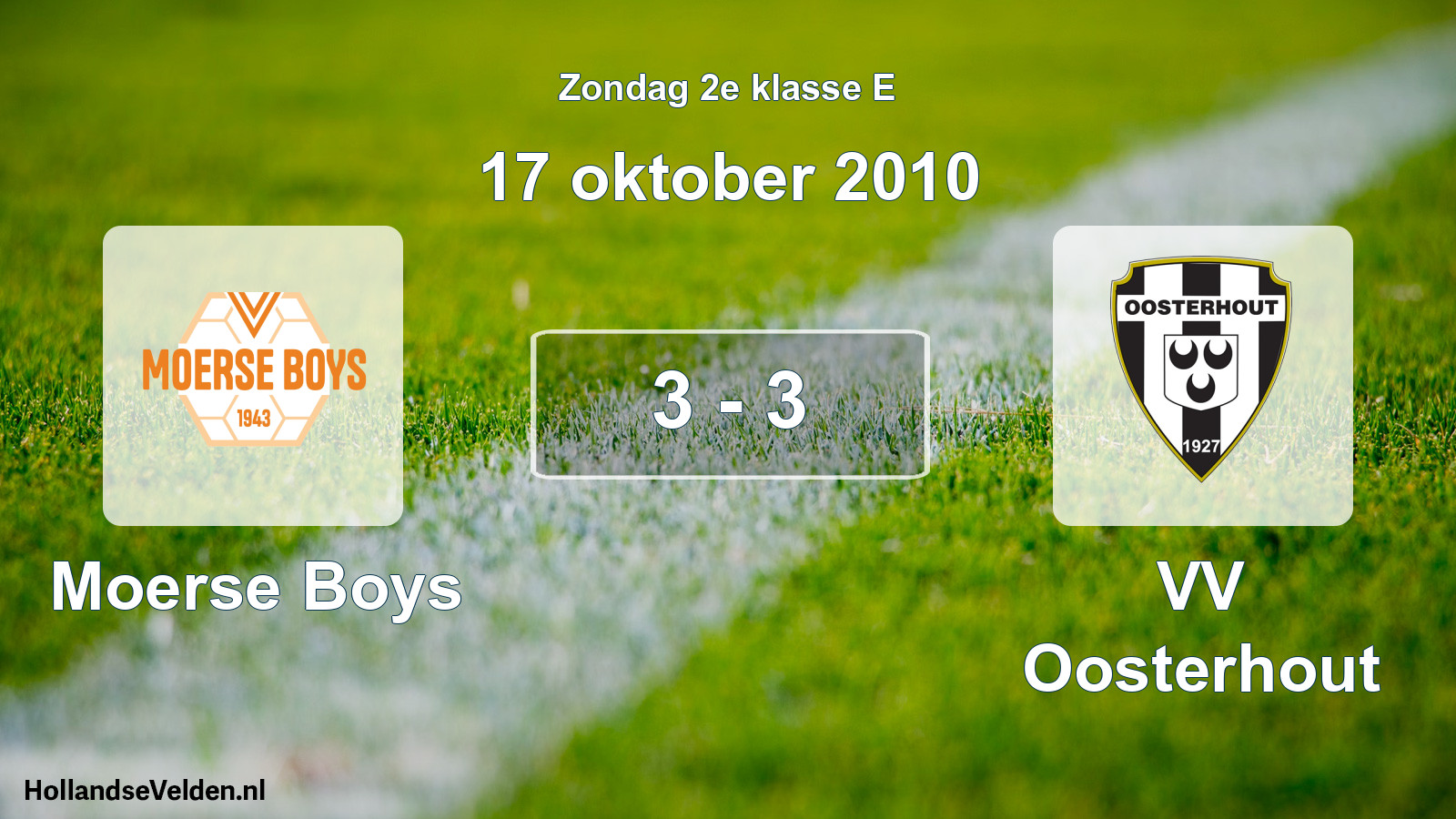Total number of matches played: Moerse Boys - VV Oosterhout 3 - 3 (17 October 2010)