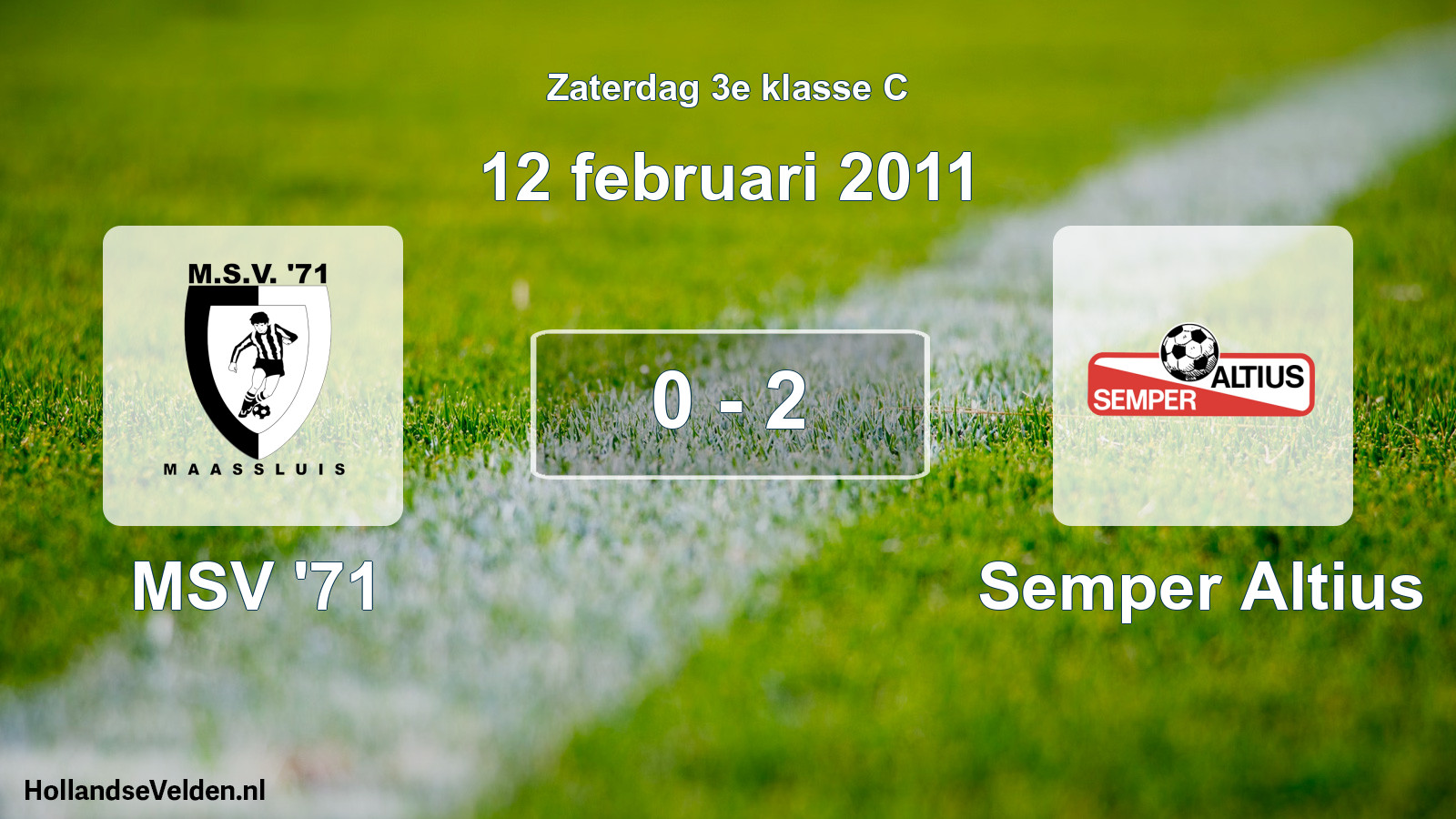 Total number of matches played: MSV '71 - Semper Altius 0 - 2 (12 February 2011)