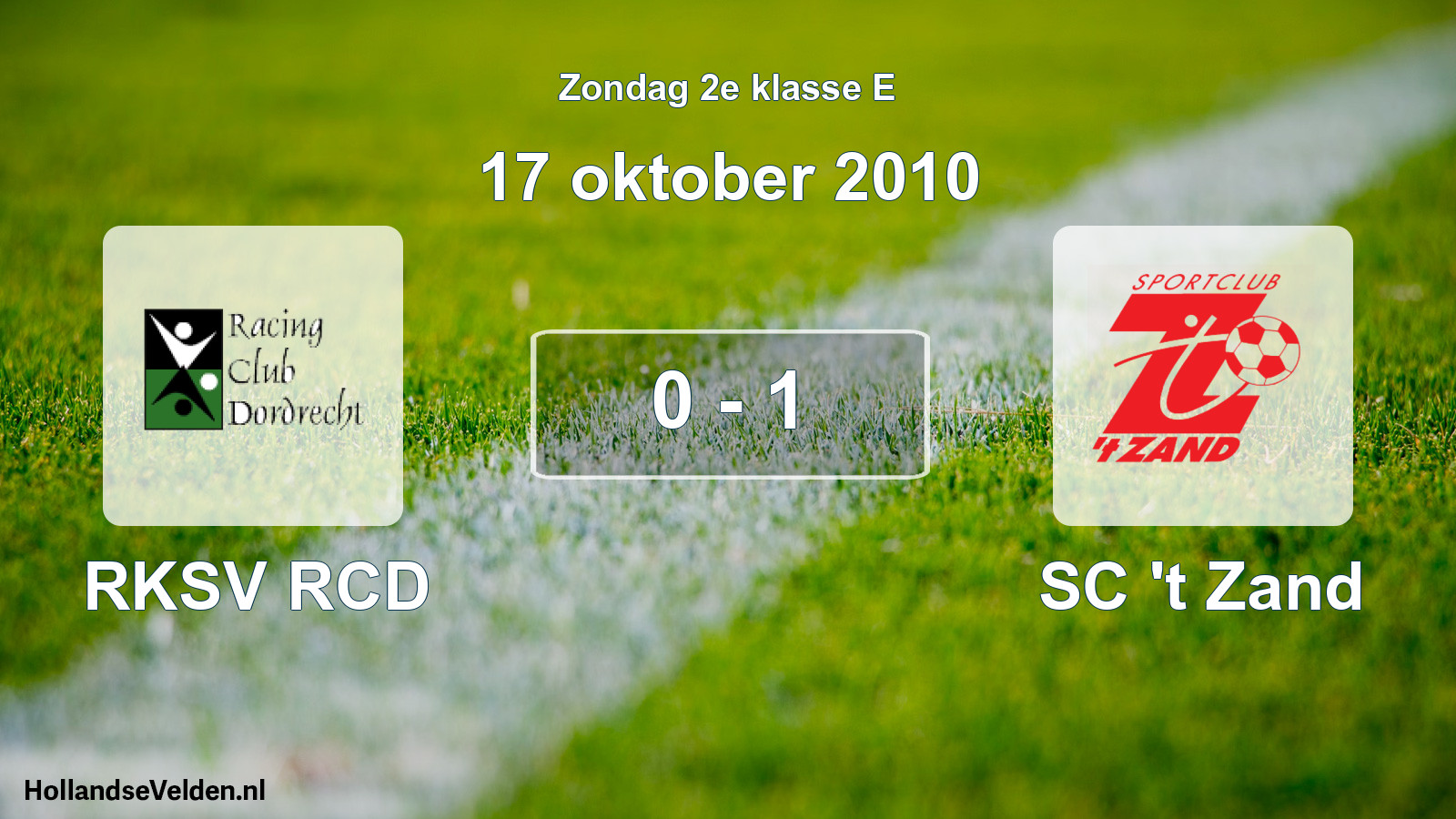 Total number of matches played: RKSV RCD - SC 't Zand 0 - 1 (17 October 2010)