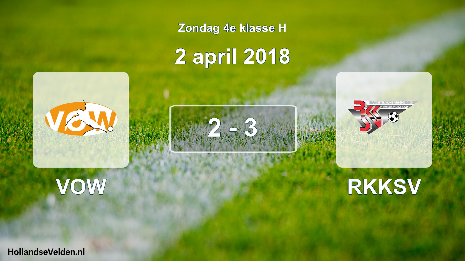 Total number of matches played: VOW - RKKSV 2 - 3 (2 April 2018)