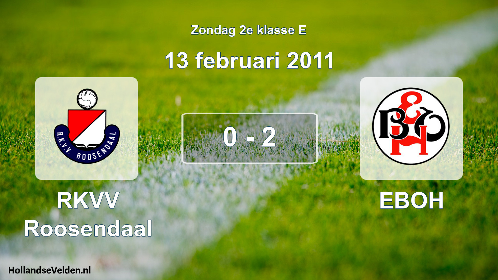 Total number of matches played: RKVV Roosendaal - EBOH 0 - 2 (13 February 2011)