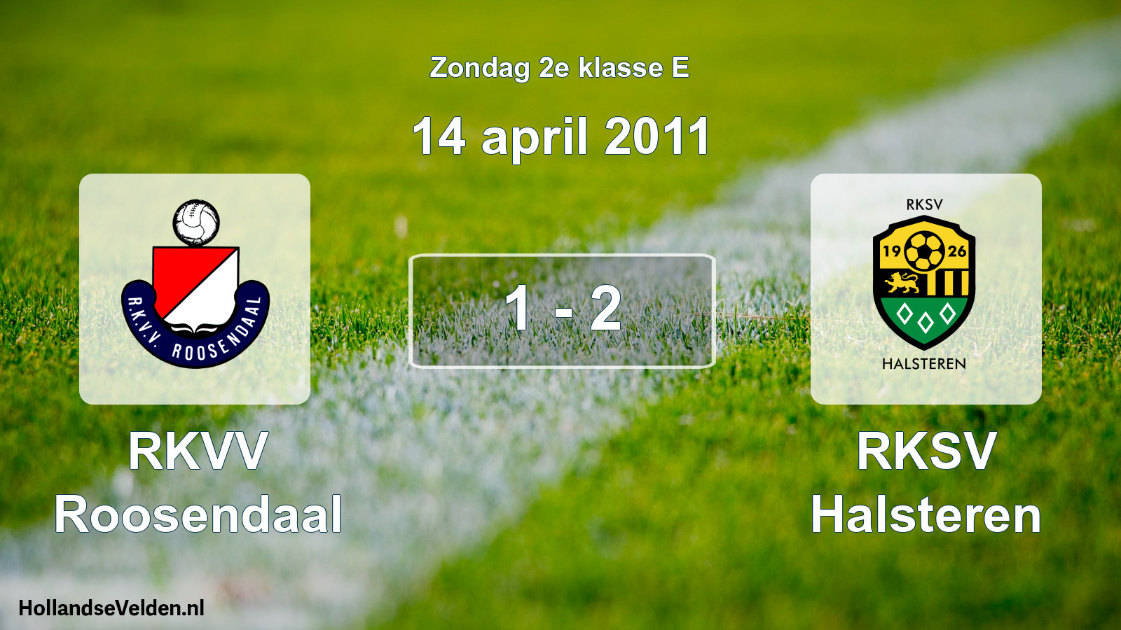Total number of matches played: RKVV Roosendaal - RKSV Halsteren 1 - 2 (14 April 2011)