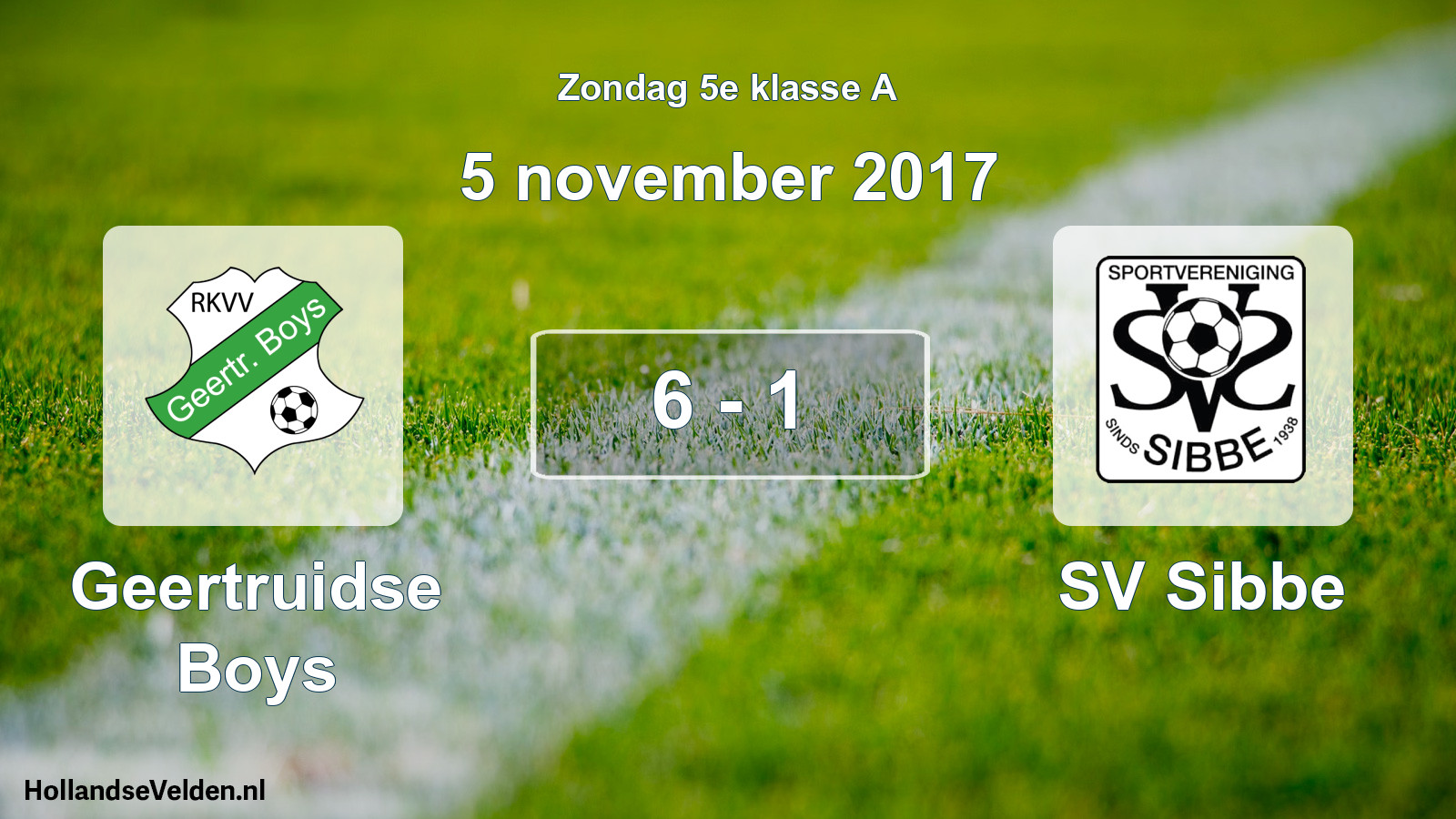 Total number of matches played: Geertruidse Boys - SV Sibbe 6 - 1 (5 November 2017)