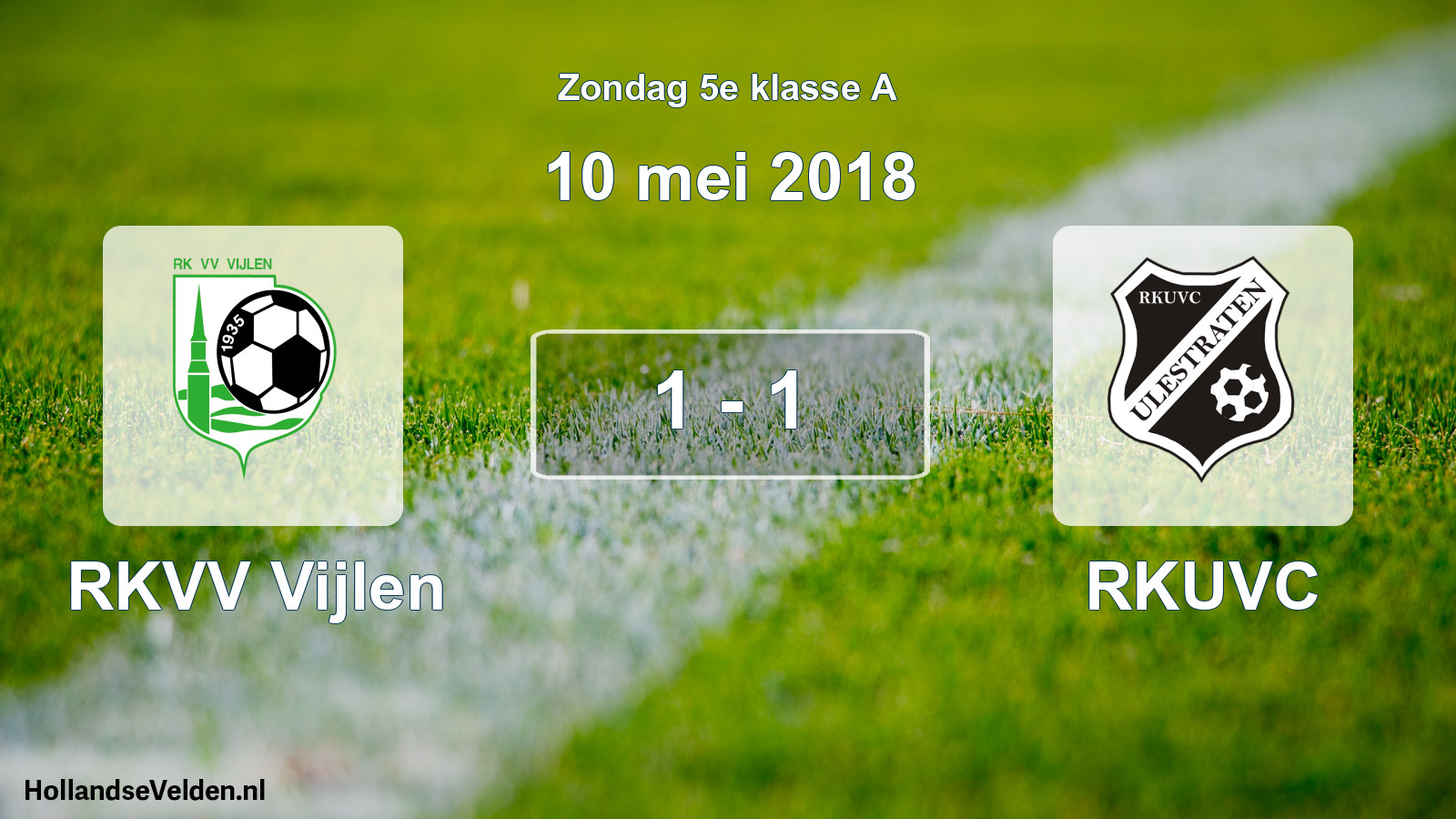 Total number of matches played: RKVV Vijlen - RKUVC 1 - 1 (10 May 2018)