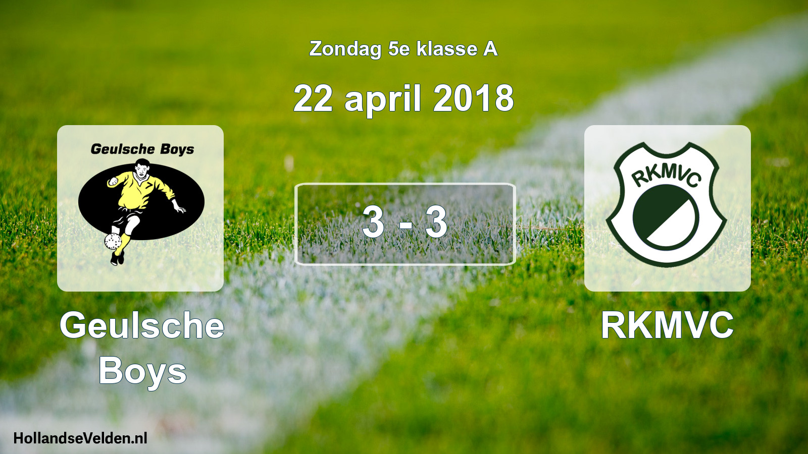 Total number of matches played: Geulsche Boys - RKMVC 3 - 3 (22 April 2018)