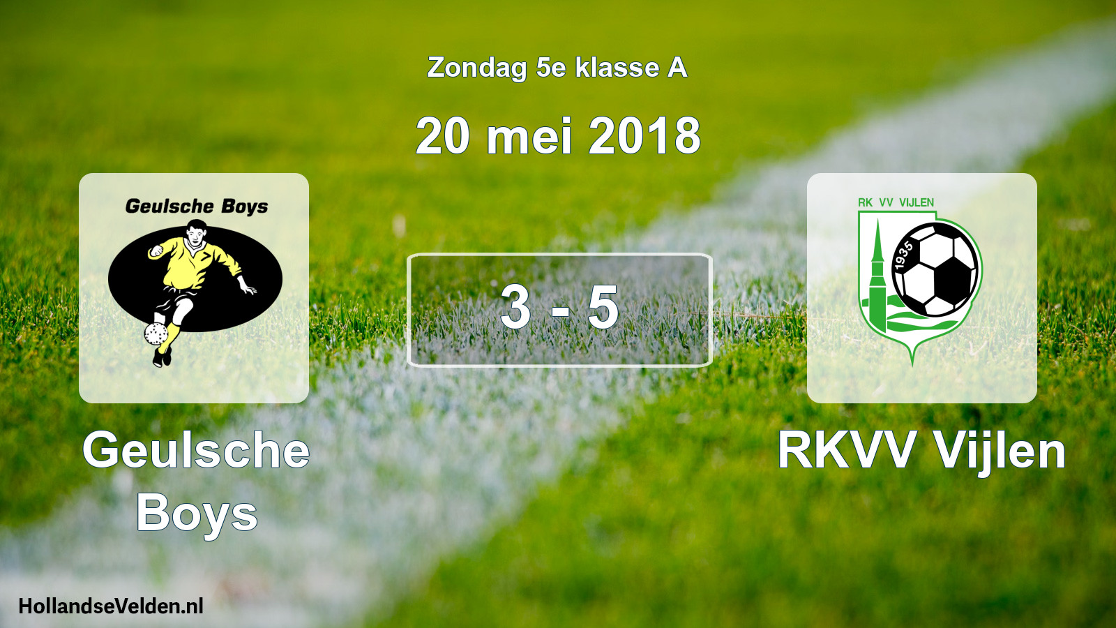 Total number of matches played: Geulsche Boys - RKVV Vijlen 3 - 5 (20 May 2018)