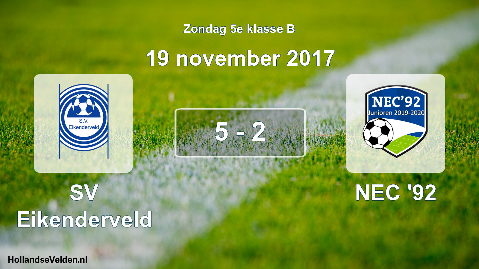 Total number of matches played: SV Eikenderveld - NEC '92 5 - 2 (19 November 2017)