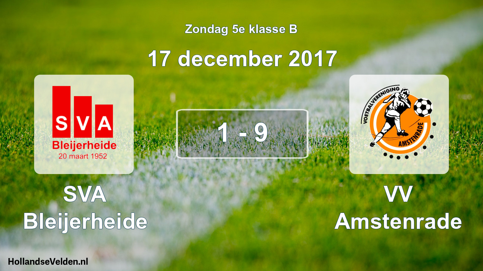 Total number of matches played: SVA Bleijerheide - VV Amstenrade 1 - 9 (17 December 2017)