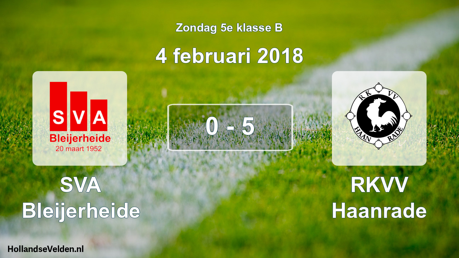 Total number of matches played: SVA Bleijerheide - RKVV Haanrade 0 - 5 (4 February 2018)