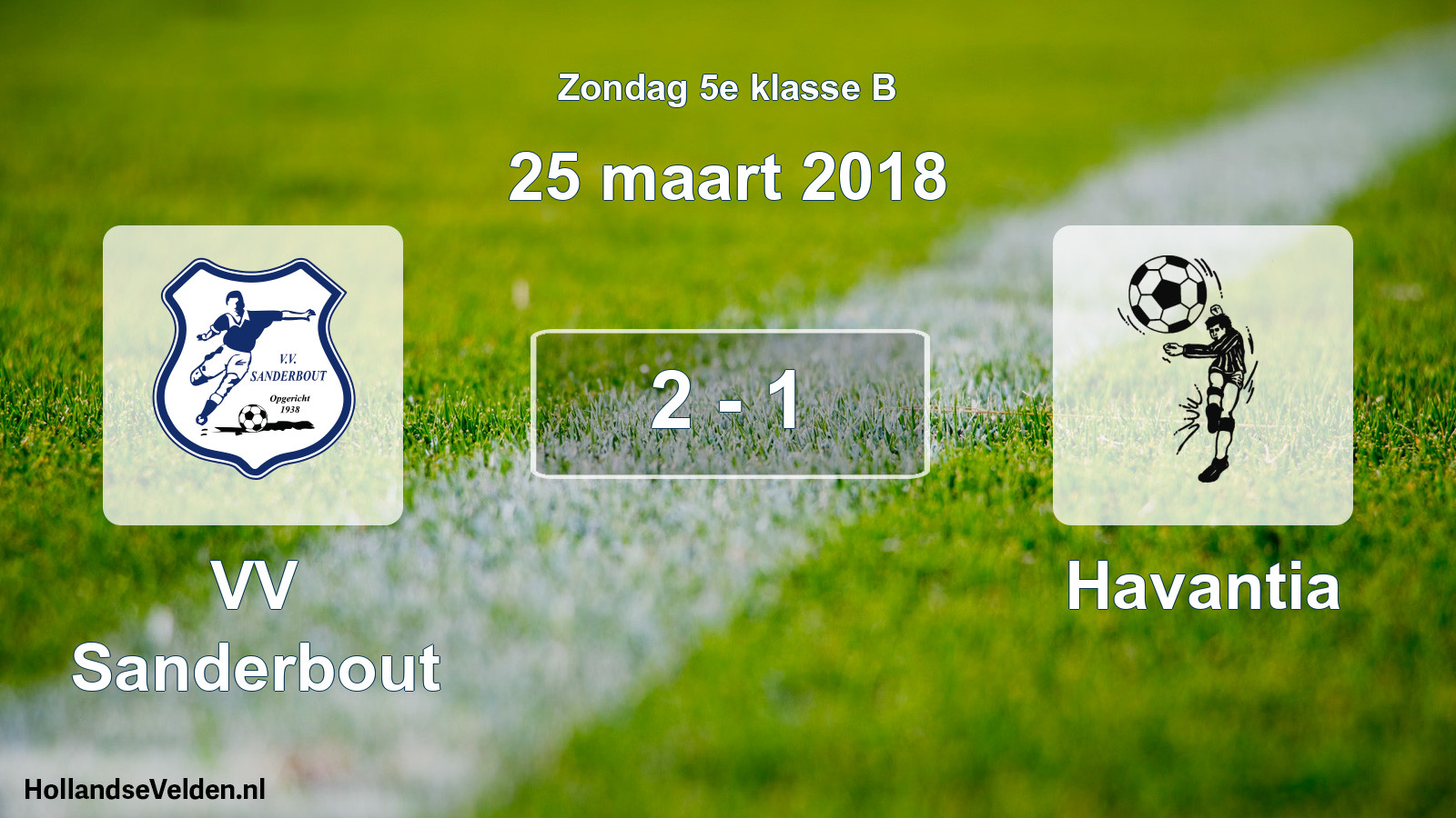 Total number of matches played: VV Sanderbout - Havantia 2 - 1 (25 March 2018)