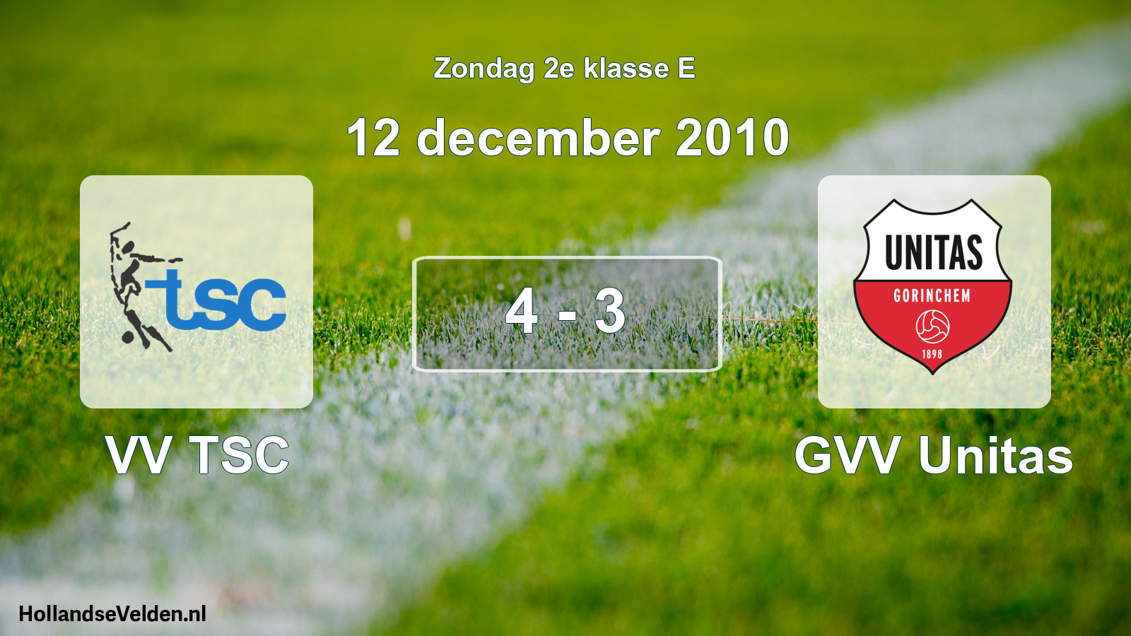 Total number of matches played: VV TSC - GVV Unitas 4 - 3 (12 December 2010)