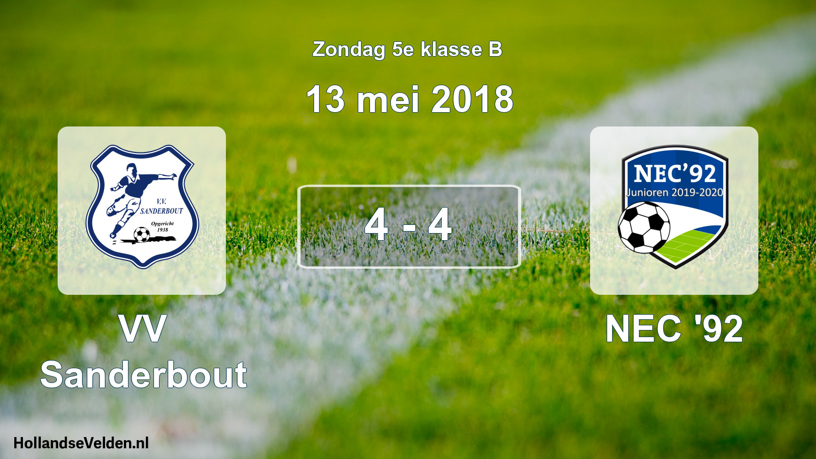 Total number of matches played: VV Sanderbout - NEC '92 4 - 4 (13 May 2018)
