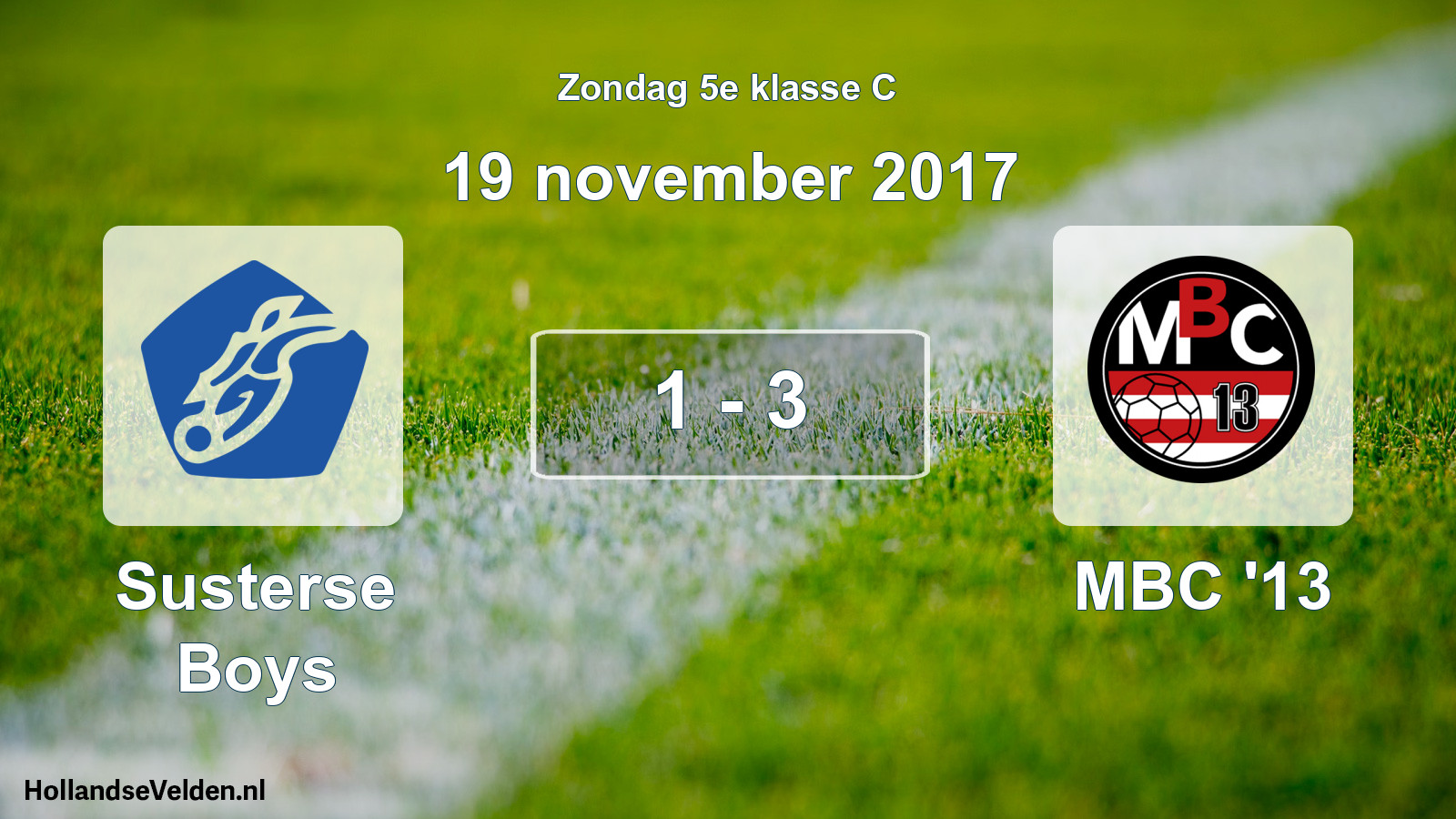 Total number of matches played: Susterse Boys - MBC '13 1 - 3 (19 November 2017)