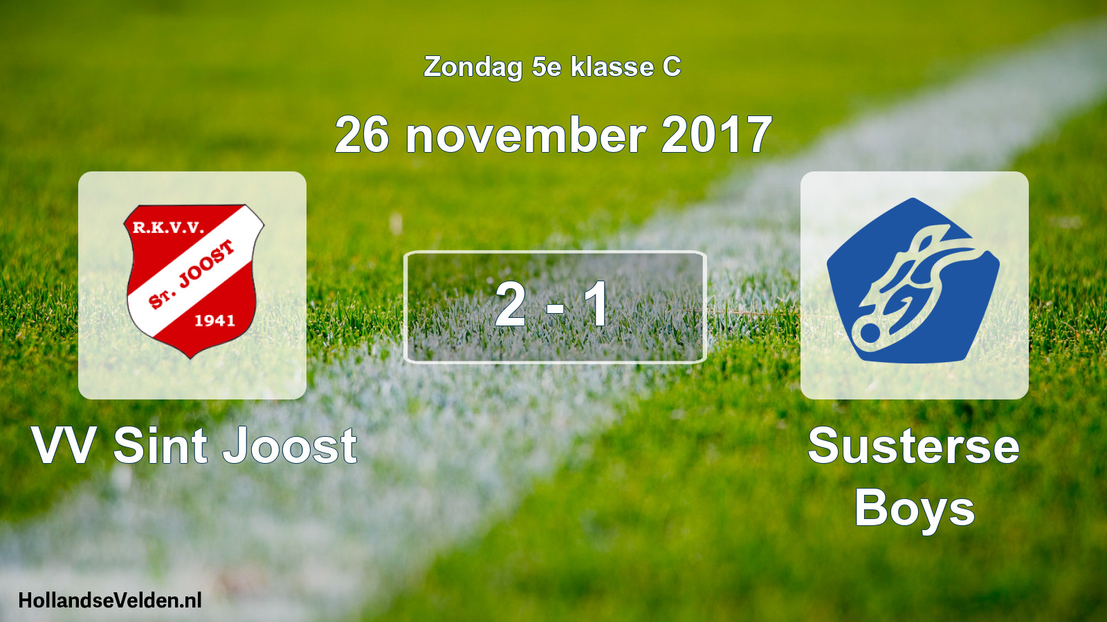 Total number of matches played: VV Sint Joost - Susterse Boys 2 - 1 (26 November 2017)