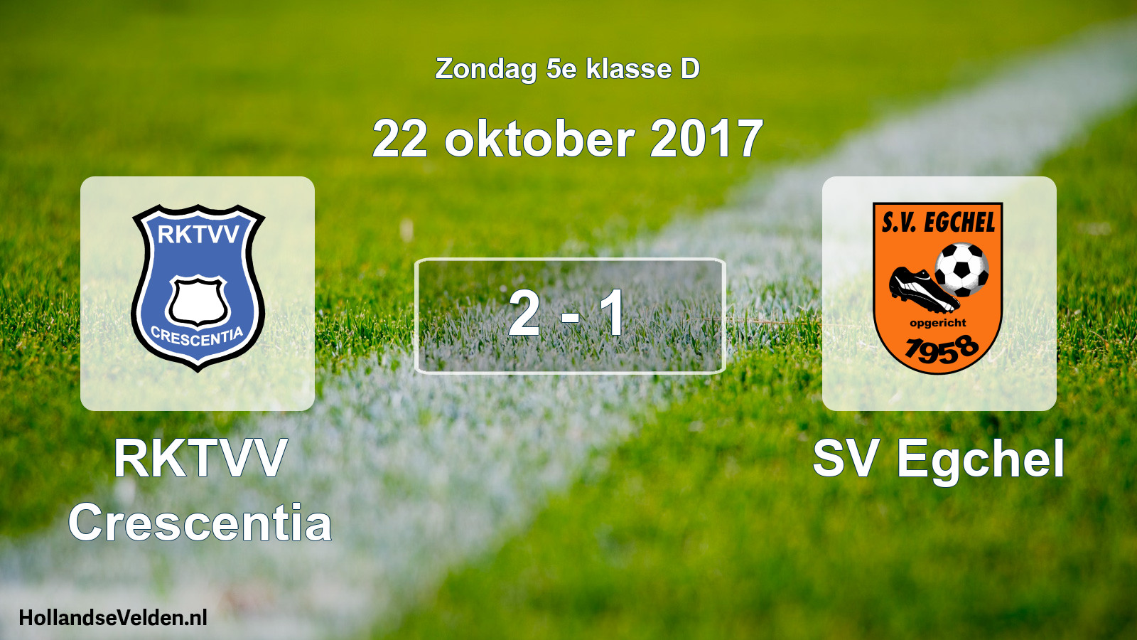 Total number of matches played: RKTVV Crescentia - SV Egchel 2 - 1 (22 October 2017)