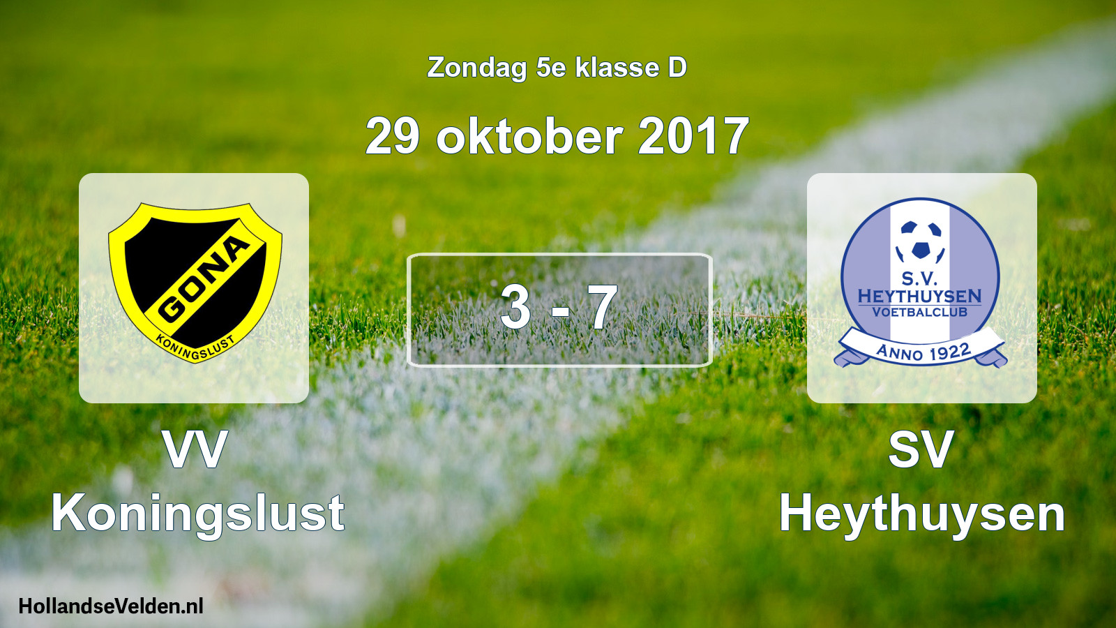Total number of matches played: VV Koningslust - SV Heythuysen 3 - 7 (29 October 2017)