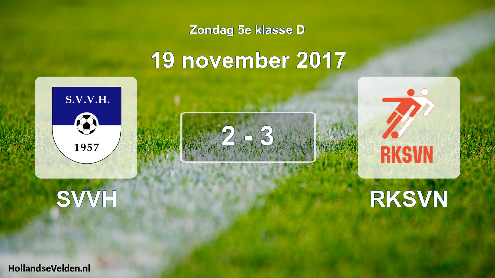 Total number of matches played: SVVH - RKSVN 2 - 3 (19 November 2017)