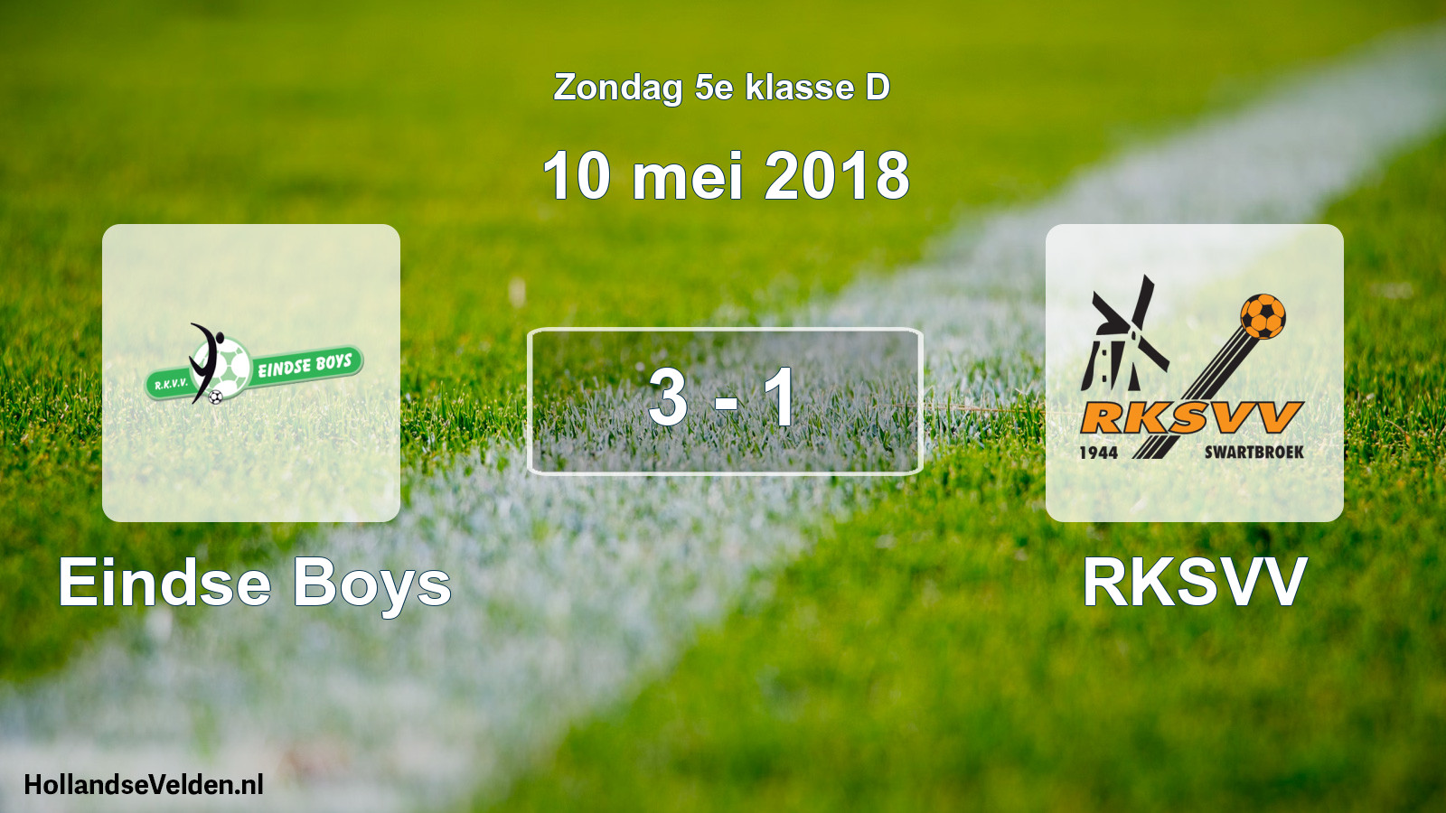 Total number of matches played: Eindse Boys - RKSVV 3 - 1 (10 May 2018)