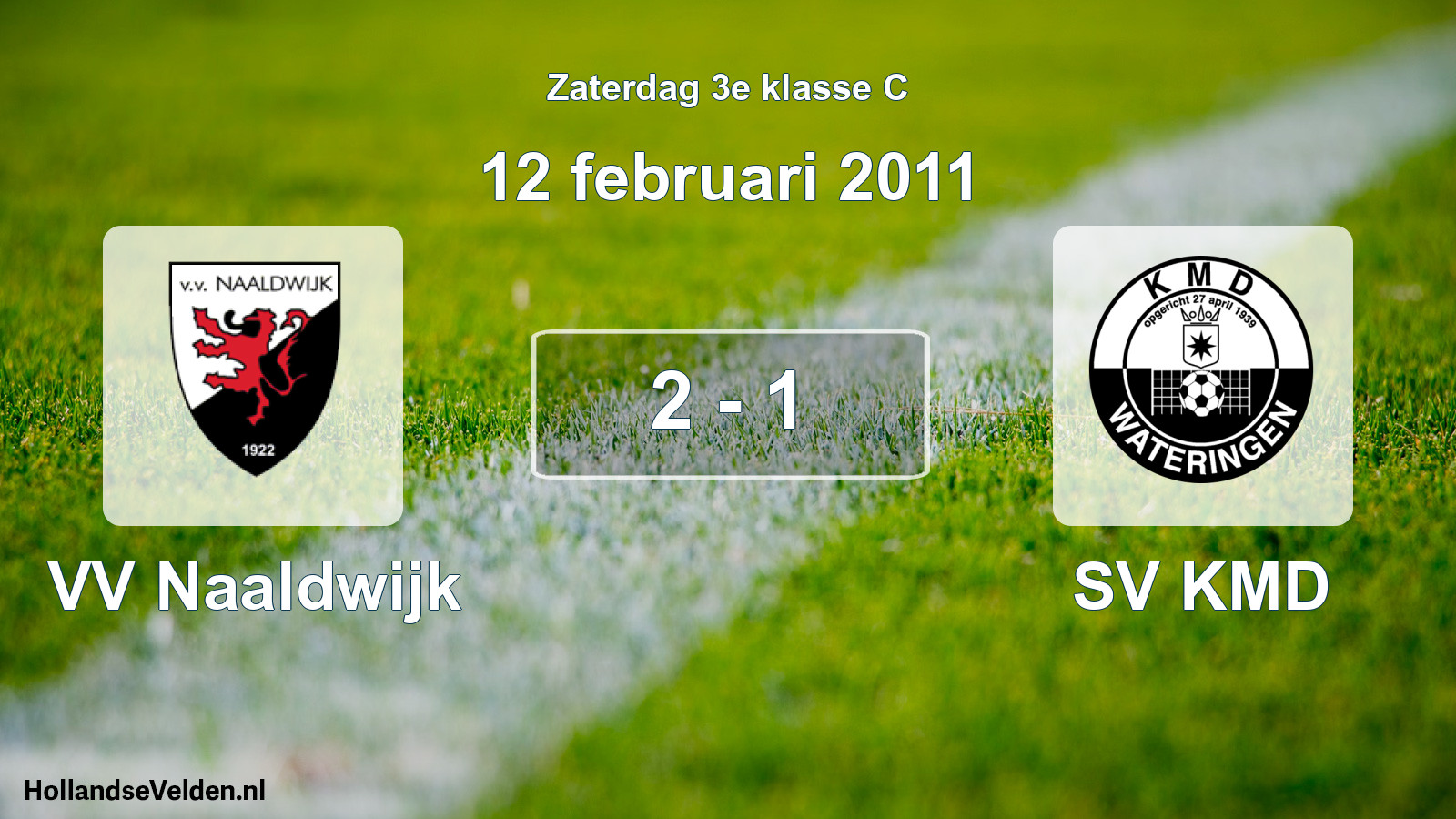 Total number of matches played: VV Naaldwijk - SV KMD 2 - 1 (12 February 2011)