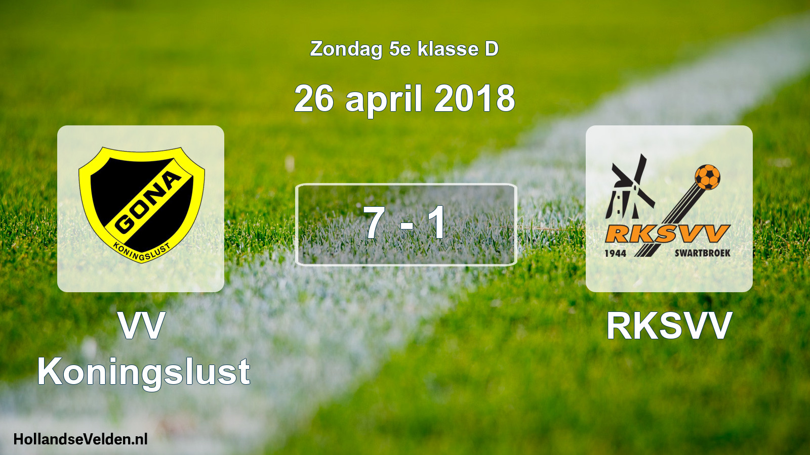 Total number of matches played: VV Koningslust - RKSVV 7 - 1 (26 April 2018)