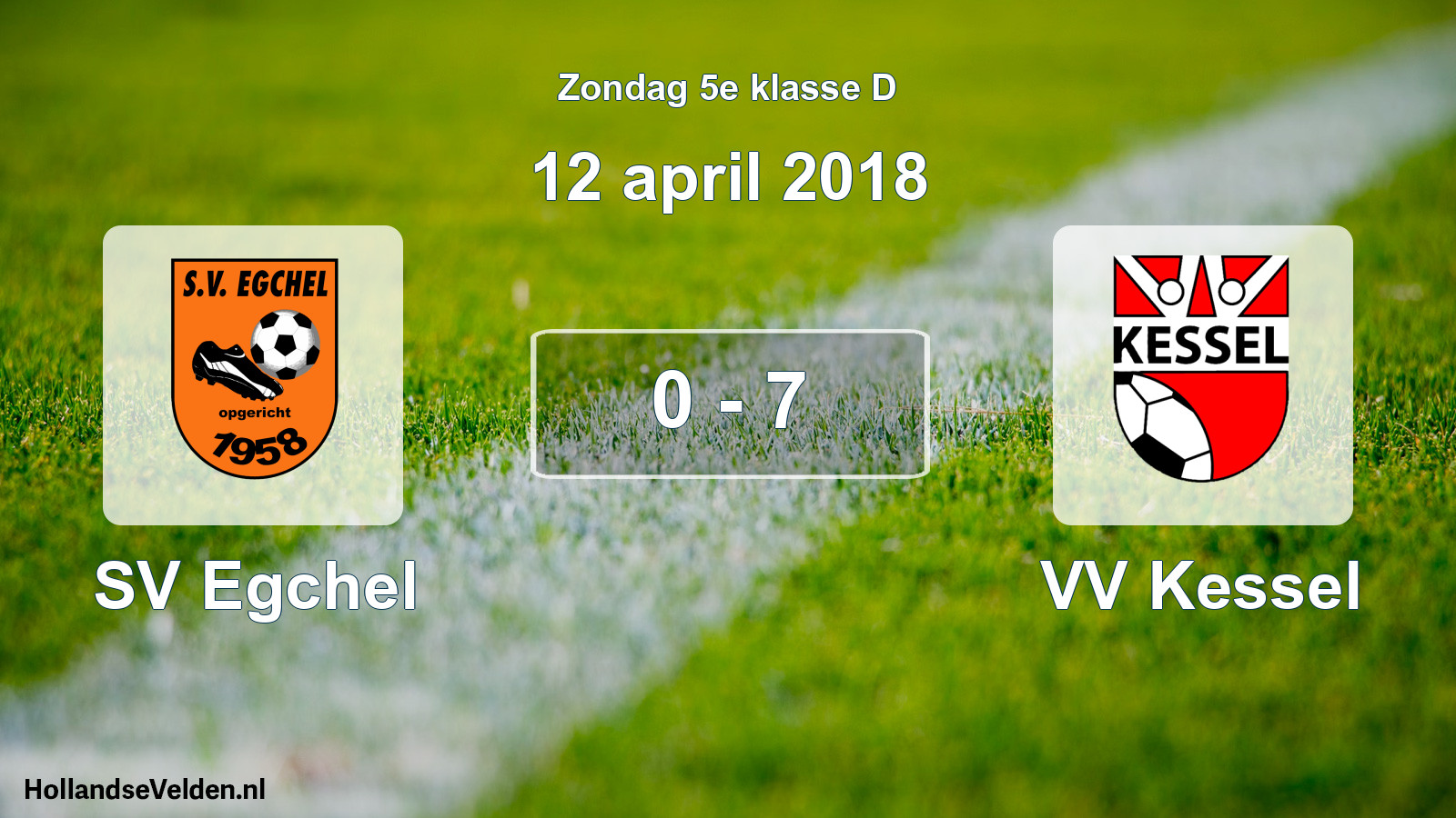 Total number of matches played: SV Egchel - VV Kessel 0 - 7 (12 April 2018)