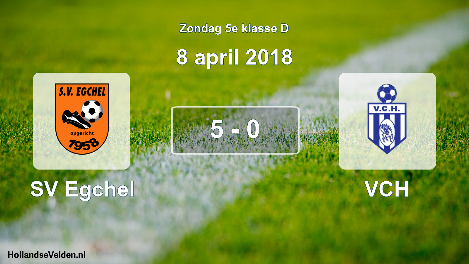 Total number of matches played: SV Egchel - VCH 5 - 0 (8 April 2018)
