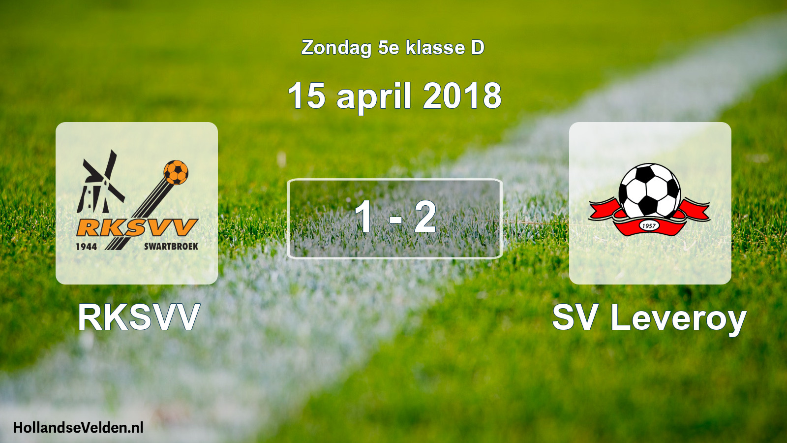 Total number of matches played: RKSVV - SV Leveroy 1 - 2 (15 April 2018)