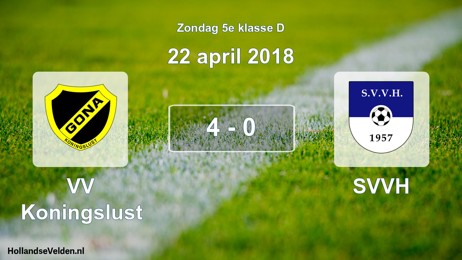 Total number of matches played: VV Koningslust - SVVH 4 - 0 (22 April 2018)