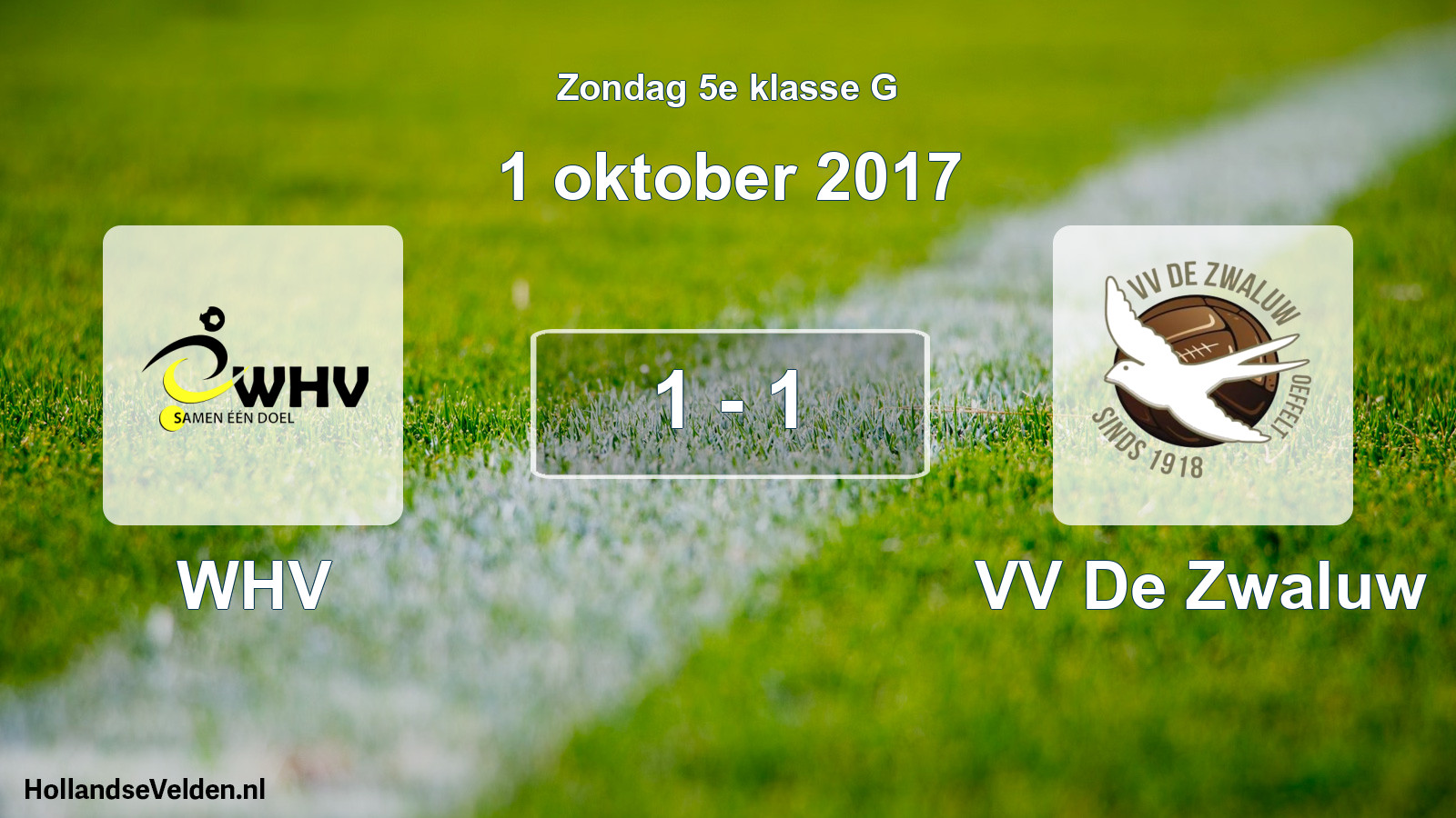 Total number of matches played: WHV - VV De Zwaluw 1 - 1 (1 October 2017)