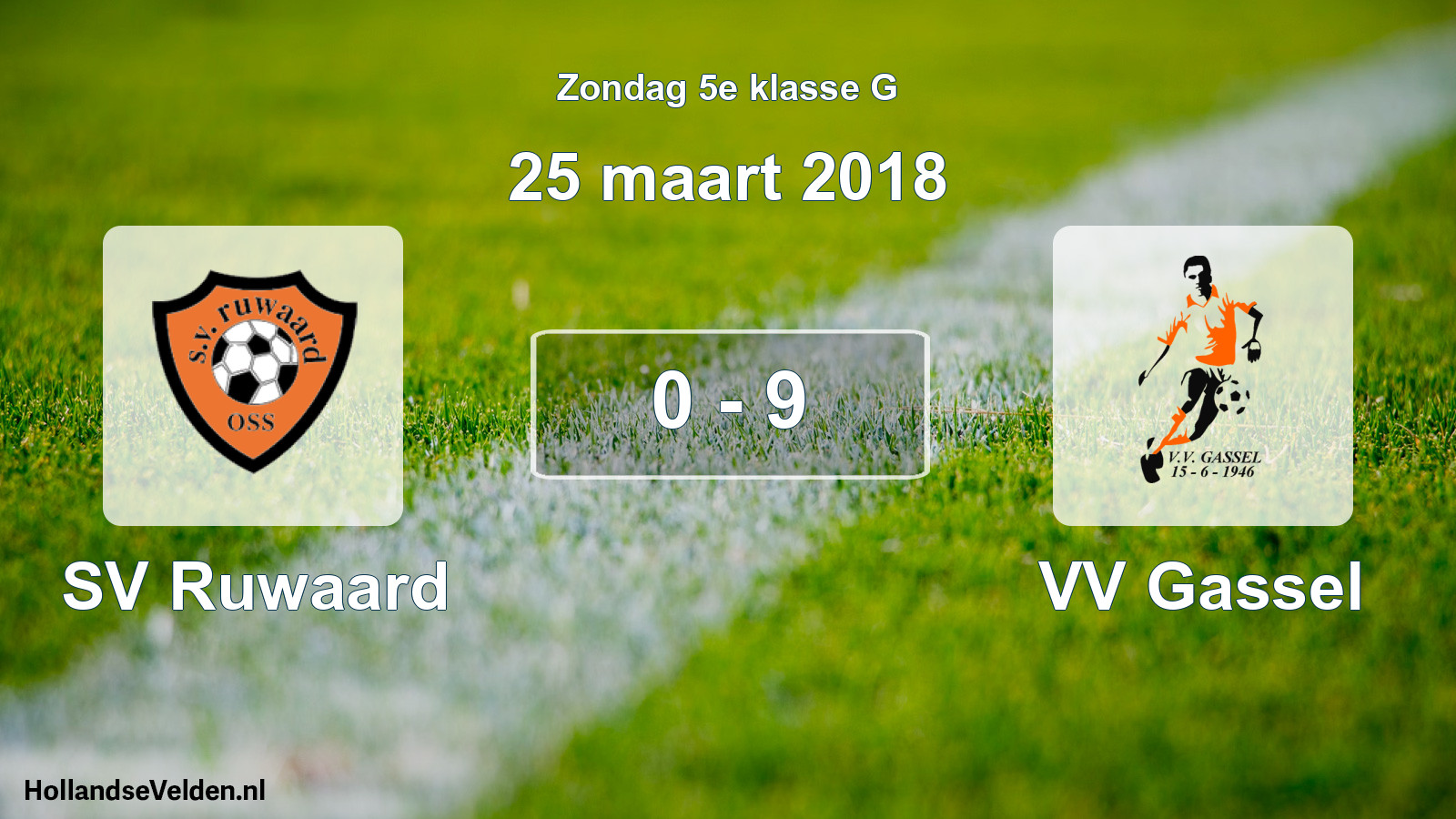 Total number of matches played: SV Ruwaard - VV Gassel 0 - 9 (25 March 2018)