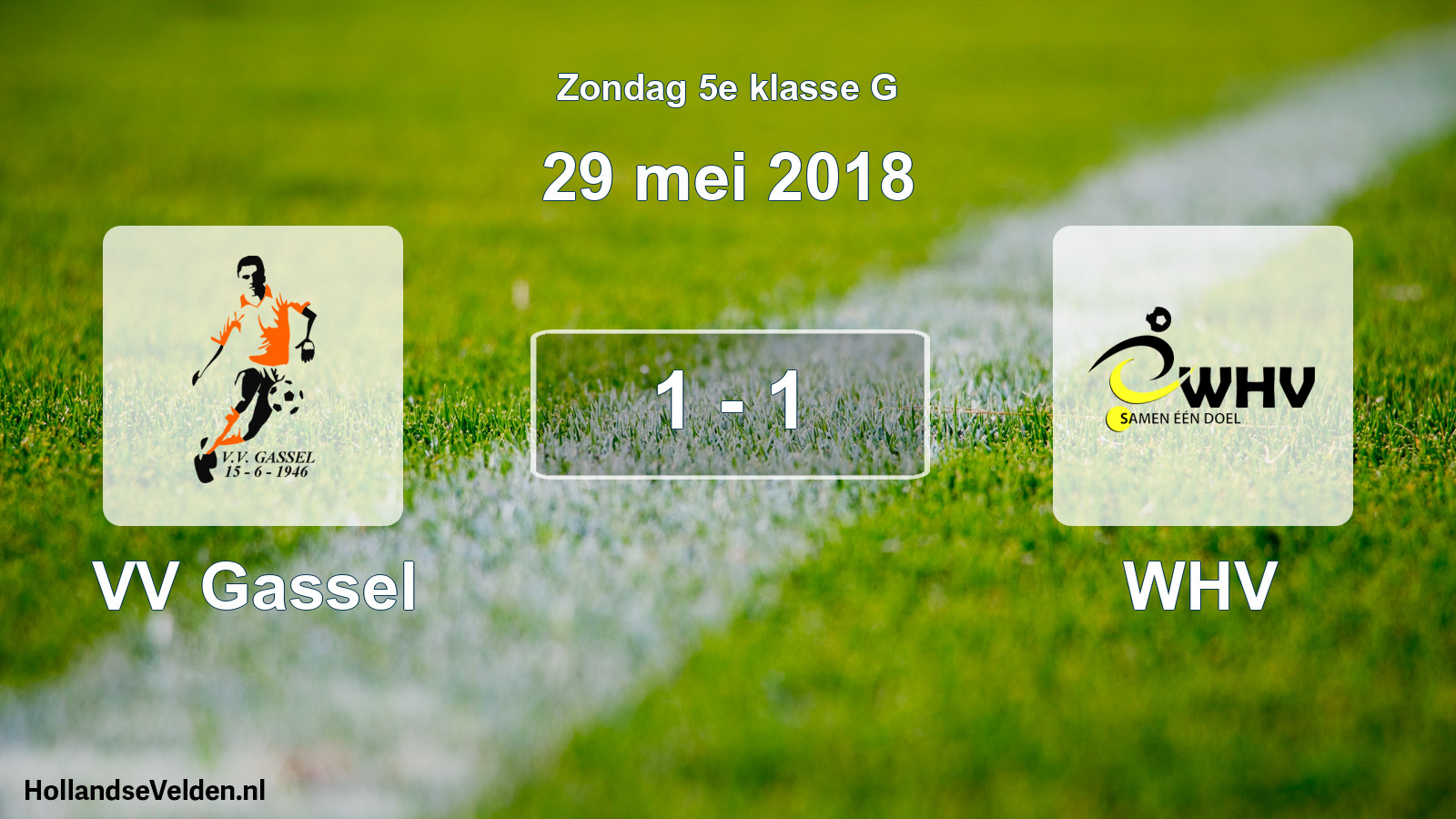 Total number of matches played: VV Gassel - WHV 1 - 1 (29 May 2018)