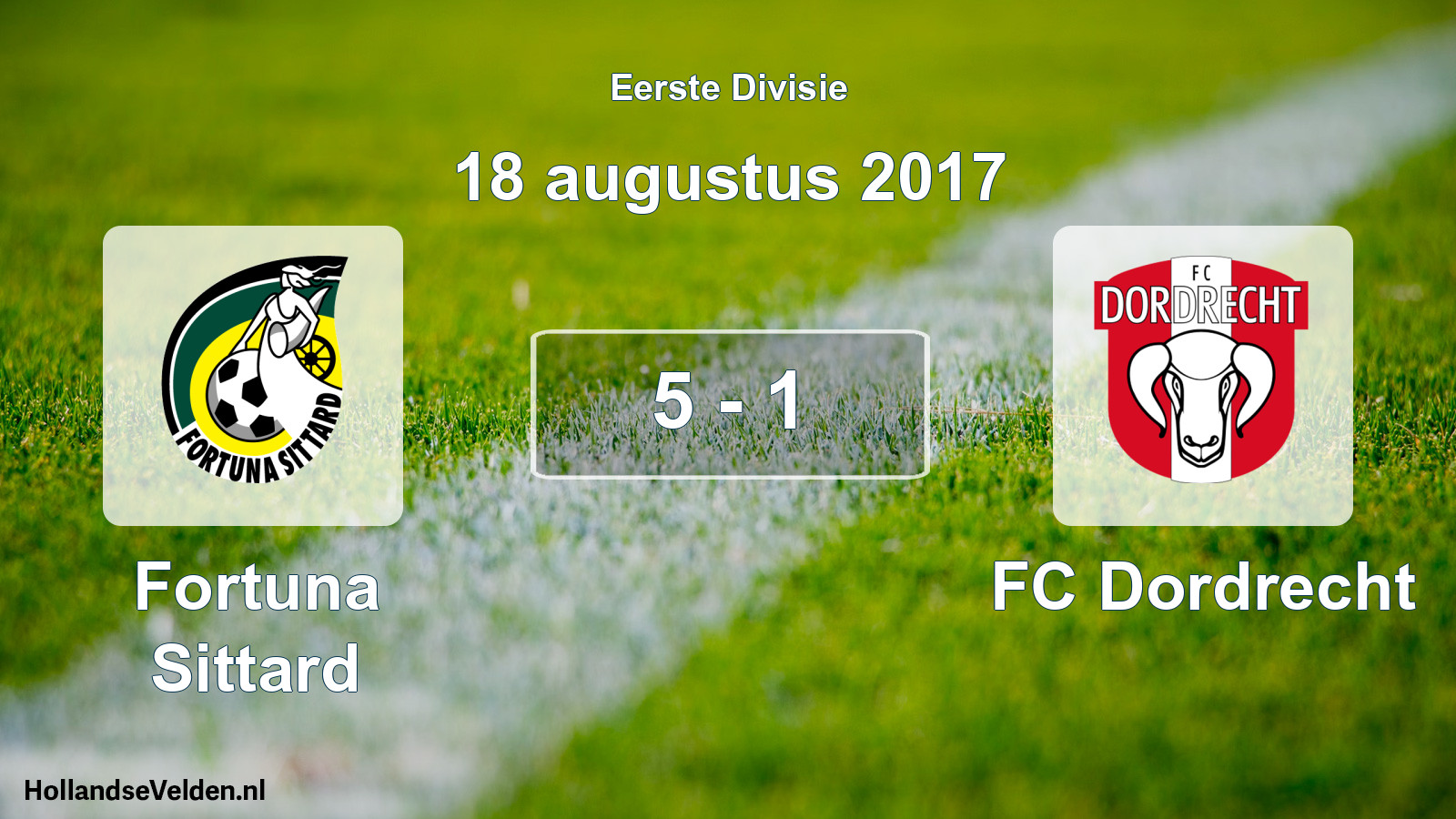 Total number of matches played: Fortuna Sittard - FC Dordrecht 5 - 1 (18 August 2017)