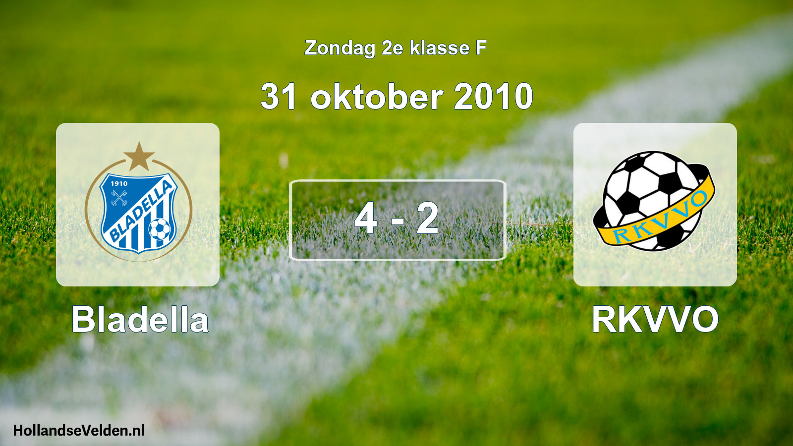 Total number of matches played: Bladella - RKVVO 4 - 2 (31 October 2010)