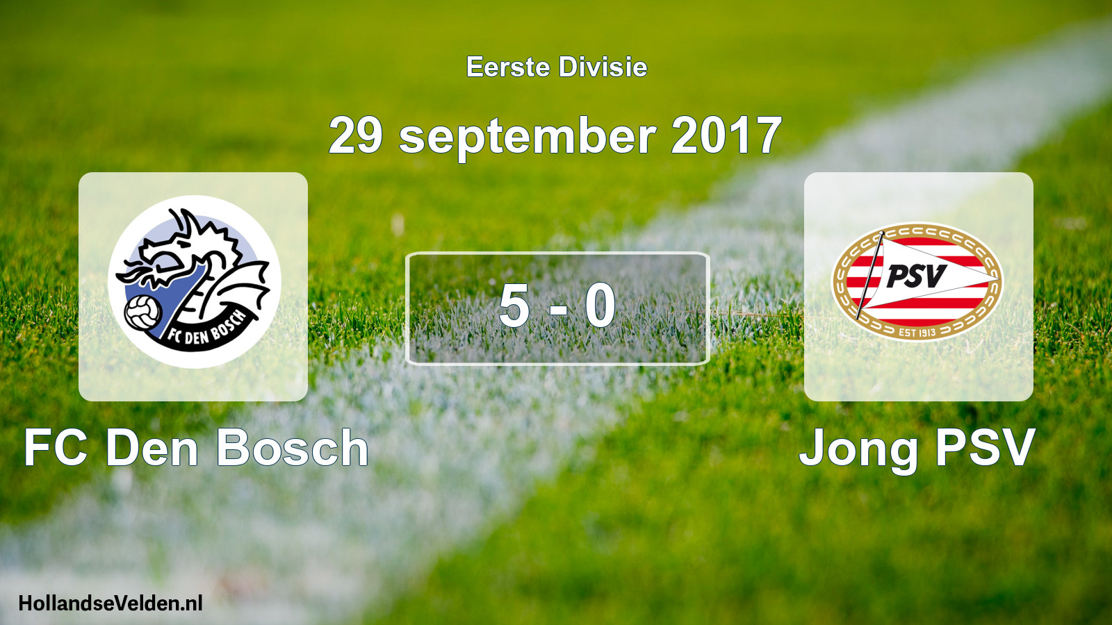 Total number of matches played: FC Den Bosch - Jong PSV 5 - 0 (29 September 2017)