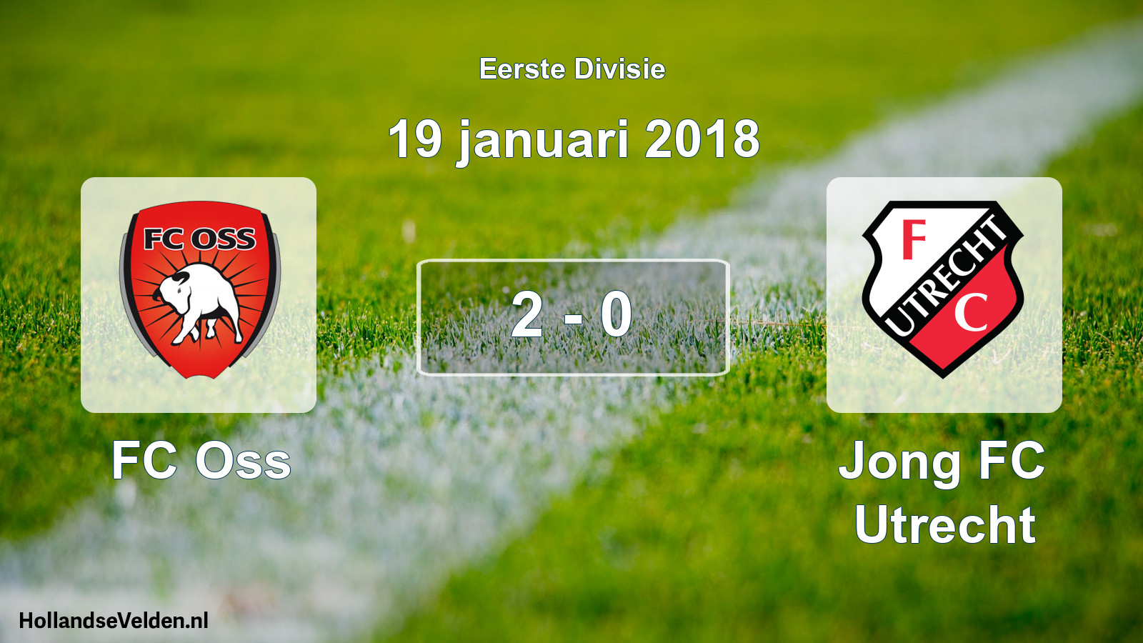 Total number of matches played: FC Oss - Jong FC Utrecht 2 - 0 (19 January 2018)