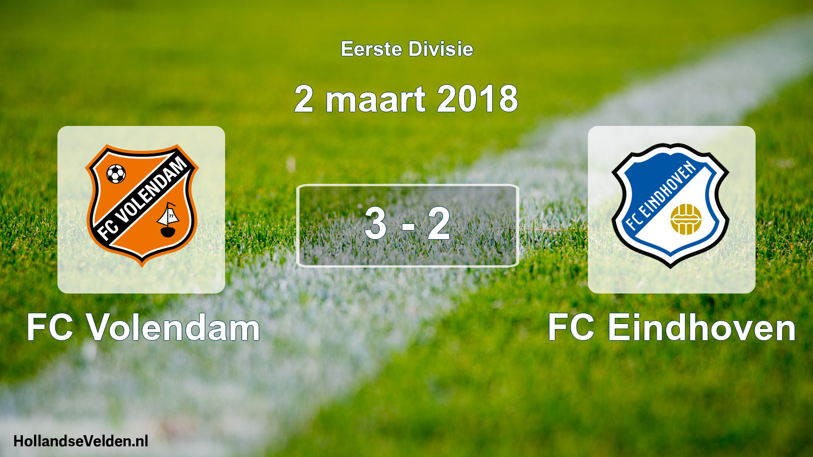 Total number of matches played: FC Volendam - FC Eindhoven 3 - 2 (2 March 2018)