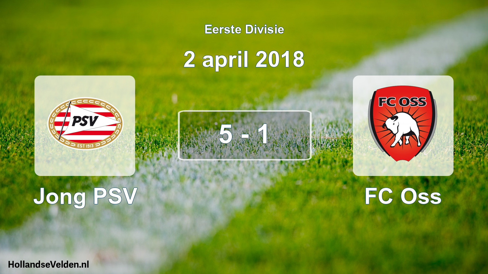 Total number of matches played: Jong PSV - FC Oss 5 - 1 (2 April 2018)