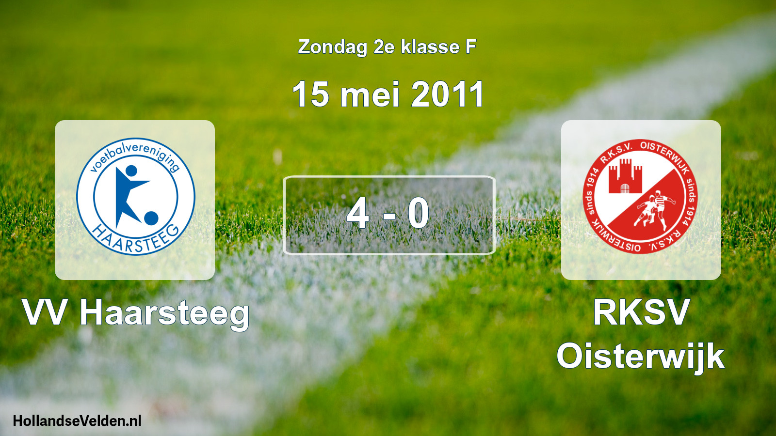 Total number of matches played: VV Haarsteeg - RKSV Oisterwijk 4 - 0 (15 May 2011)