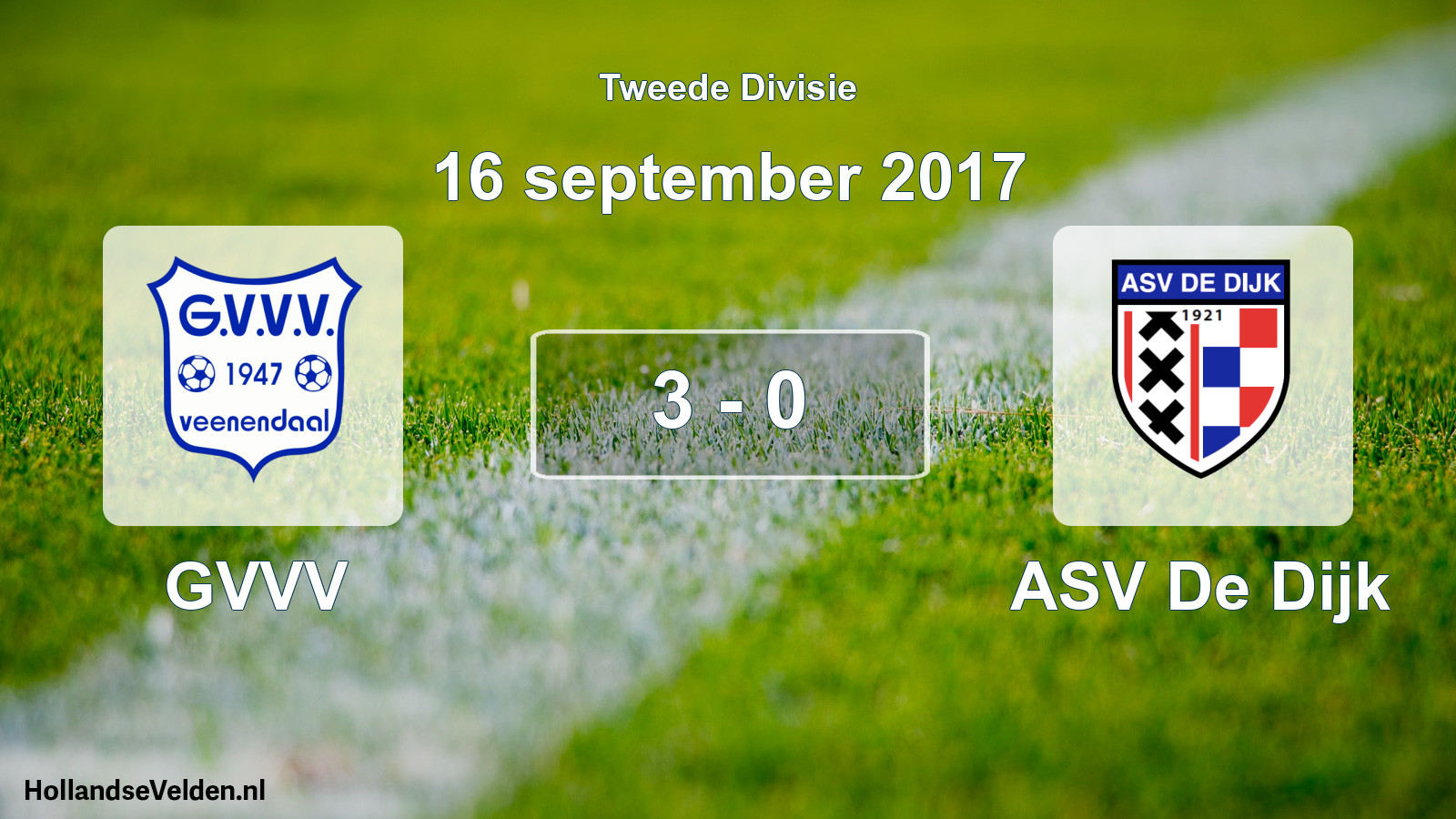 Total number of matches played: GVVV - ASV De Dijk 3 - 0 (16 September 2017)