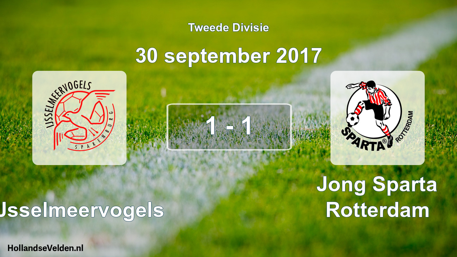 Total number of matches played: IJsselmeervogels - Jong Sparta Rotterdam 1 - 1 (30 September 2017)